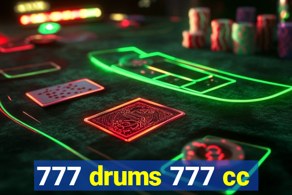 777 drums 777 cc